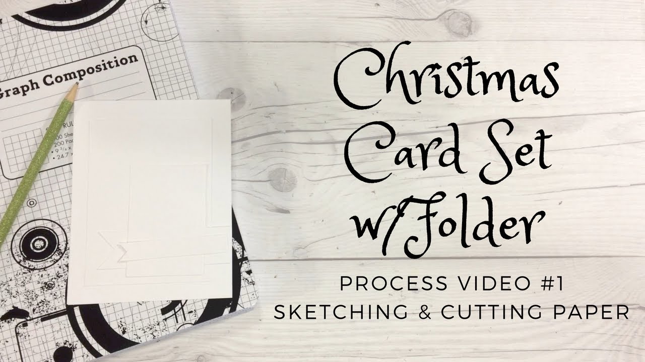 Christmas Card Set w/Folder - Process #1 - Sketching and Cutting Paper