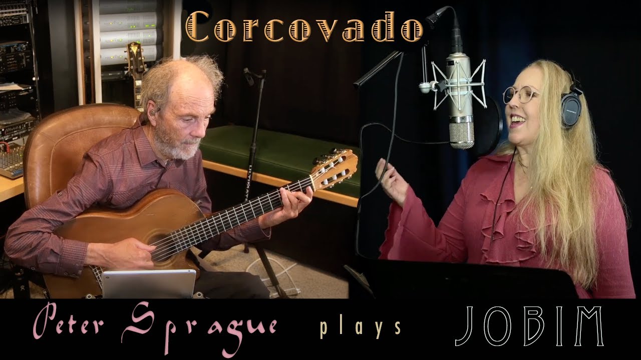 Peter Sprague Plays “Corcovado” featuring Allison Adams Tucker