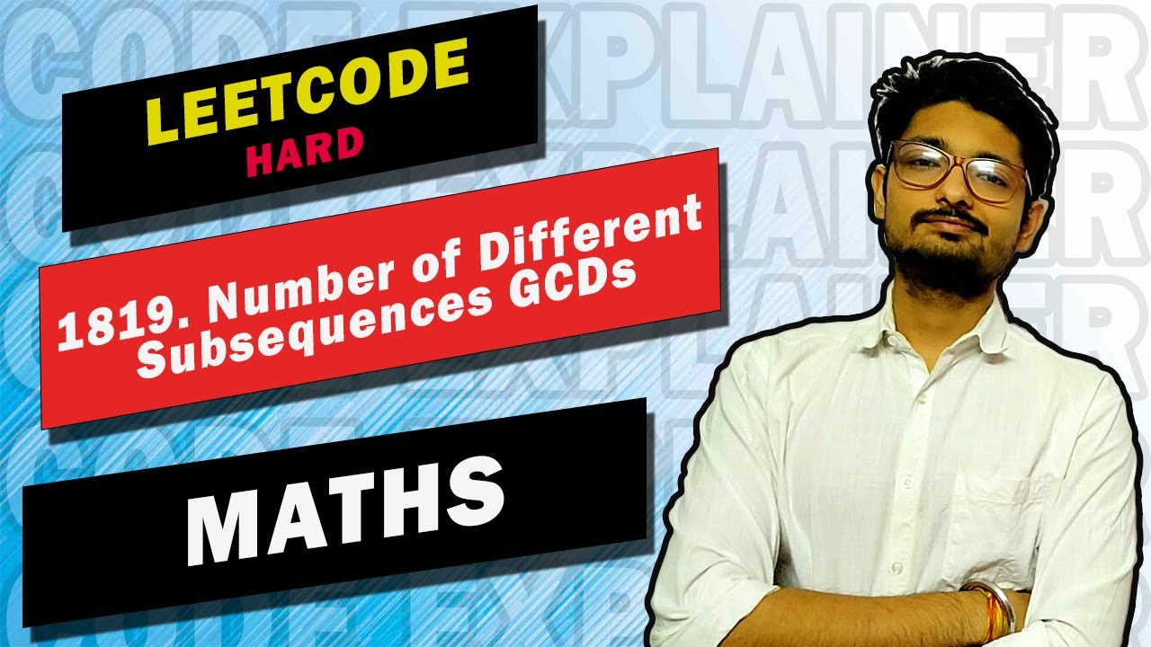 1819. Number of Different Subsequences GCDs | LEETCODE WEEKLY CONTEST 235 | LEETCODE HARD