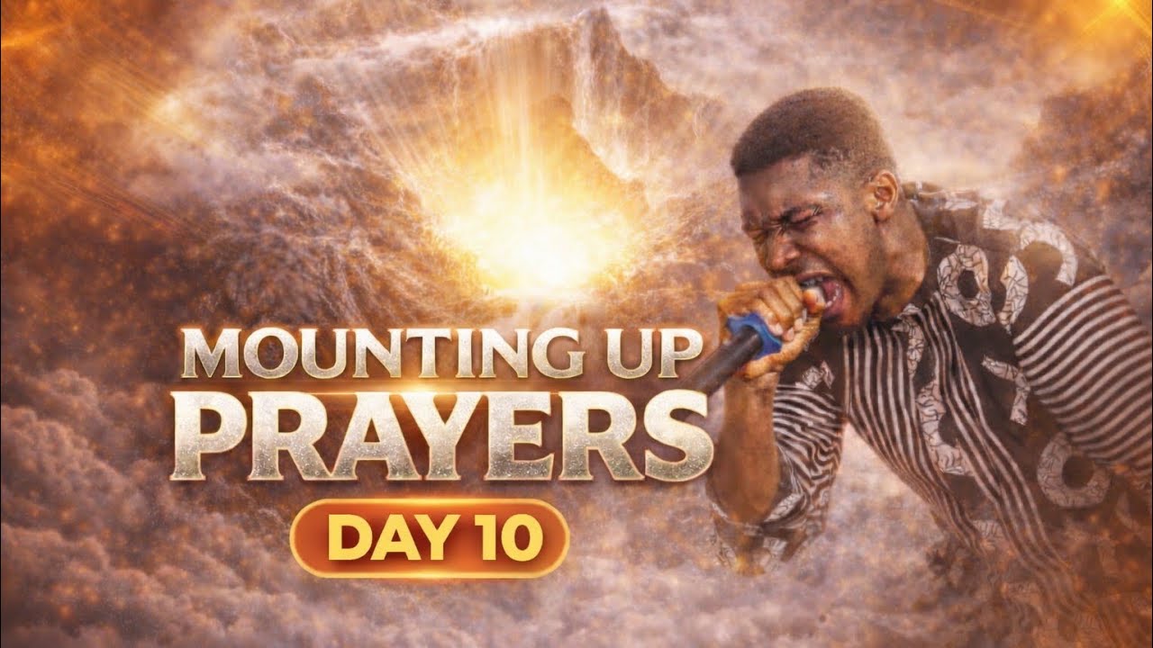 MOUNTING UP PRAYERS DAY 10