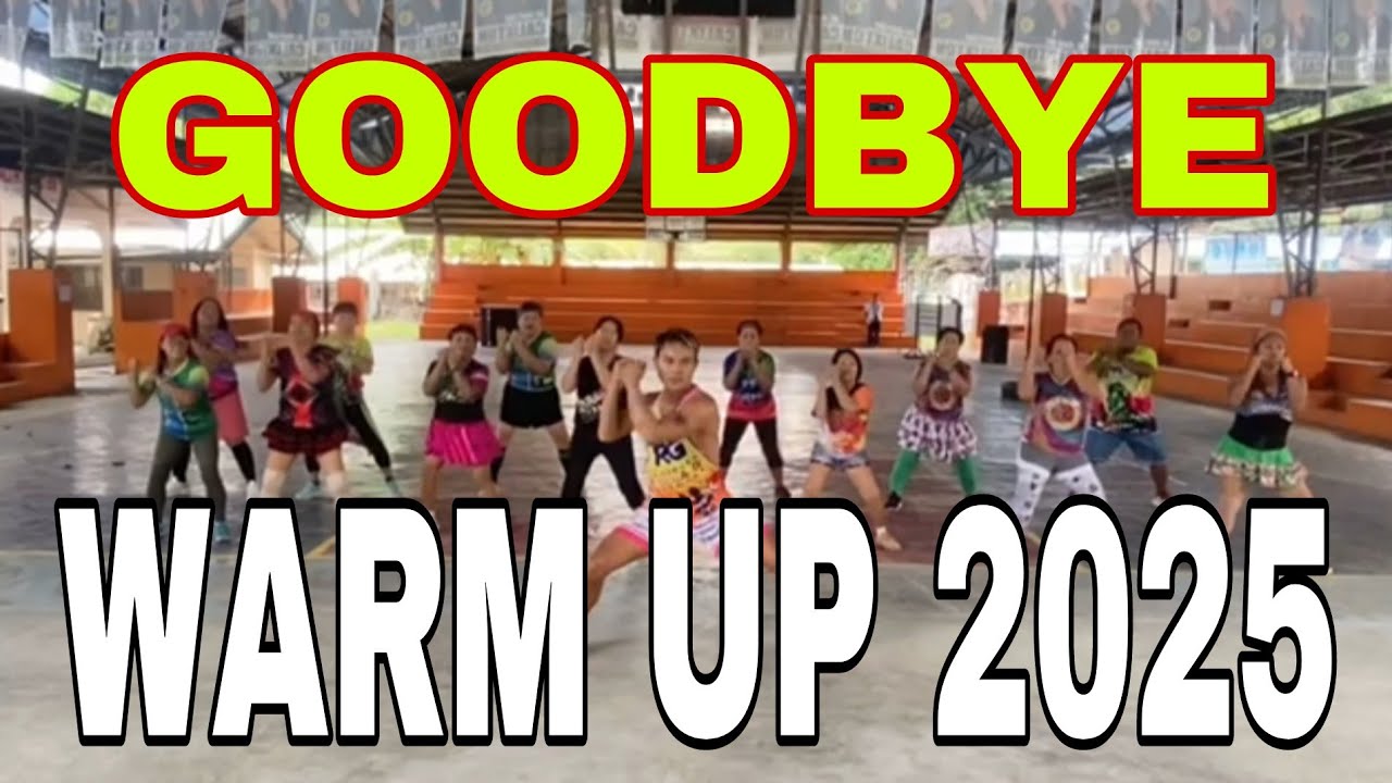 WARM UP 2025 - GOODBYE - ZUMBA AND RETRO DANCE FITNESS - CHOREO RFI RONALD - RUBY TACULOD'S BIRTHDAY