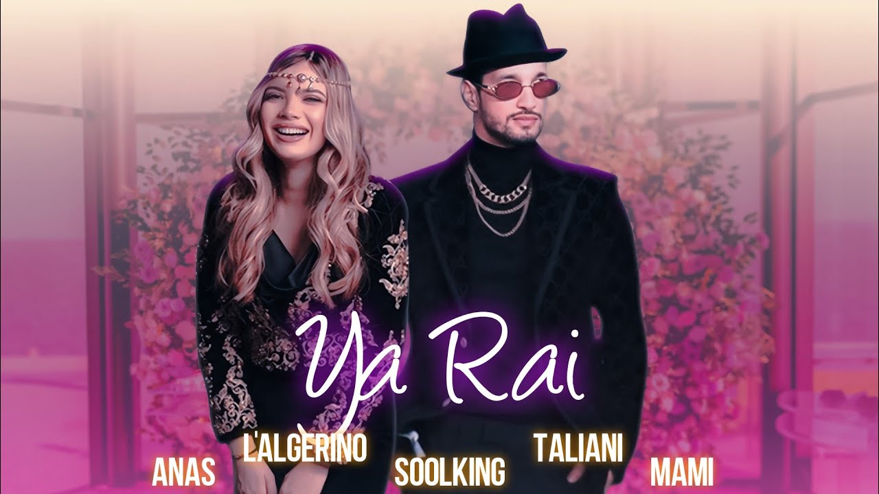 Soolking ft. L'Alg&eacute;rino, Anas, Cheb Mami, Reda Taliani - Ya Rai (Official Video)