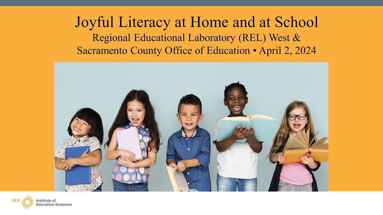 Joyful Literacy at Home and at School (REL West)
