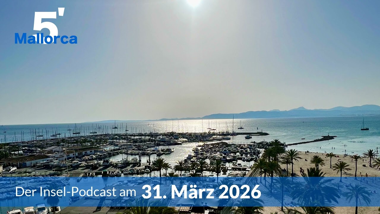 Nachrichten am 31. M&auml;rz 2026 | 5 Minuten Mallorca &ndash; der Insel-Podcast 1530