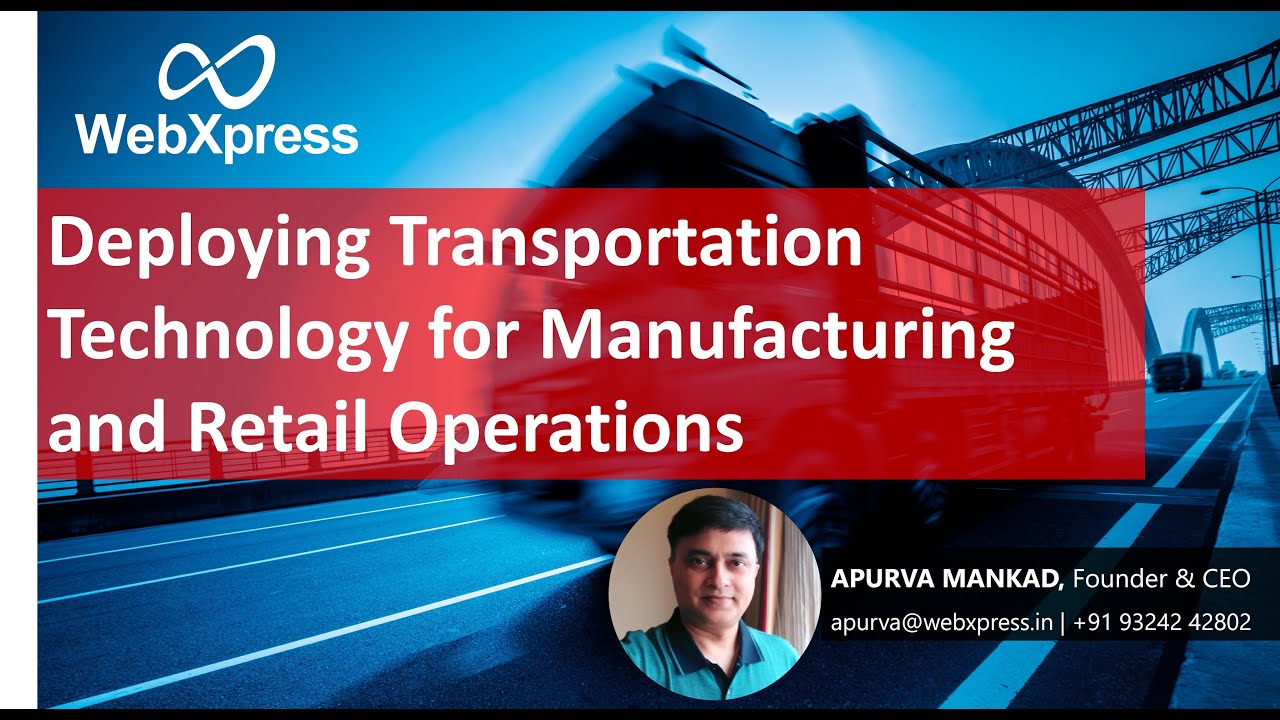 We help manufacturers and retailers with our WebXpress Transportation Solution || WebXpress