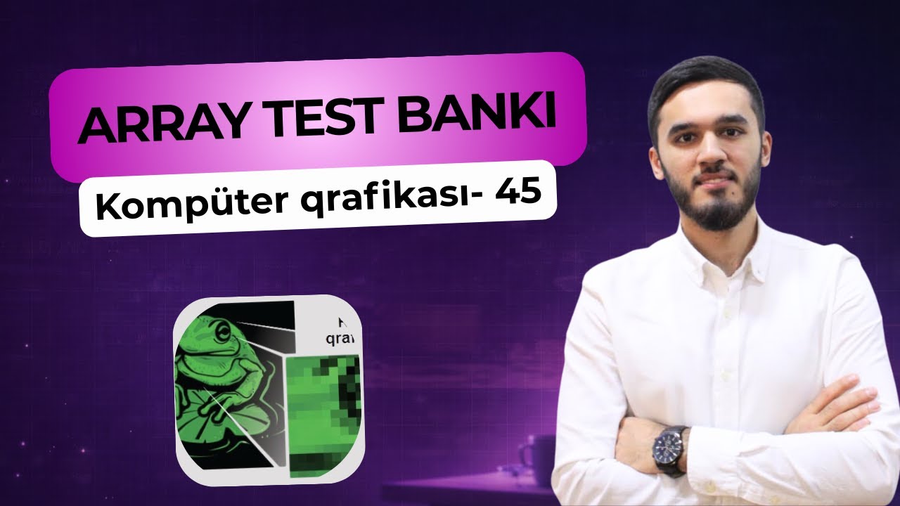 Array Test Bankı Python – Kompüter qrafikası | 45-ci sual