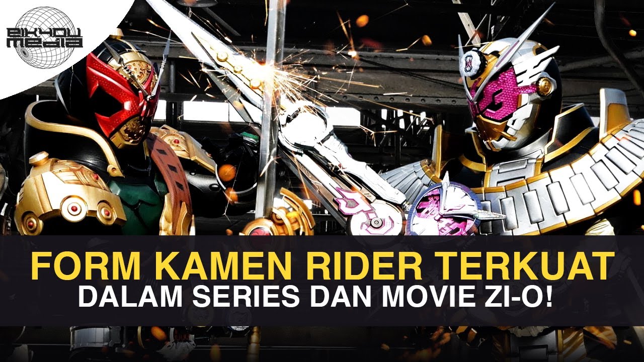 10 FORM TERKUAT DALAM SERIES DAN MOVIE KAMEN RIDER ZI-O!