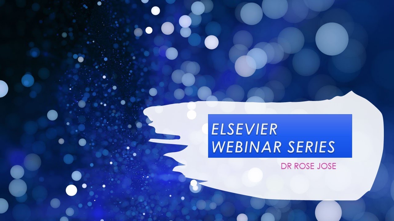 ELSEVIER WEBINAR SERIES -PART 1-GENERAL EMBRYOLOGY