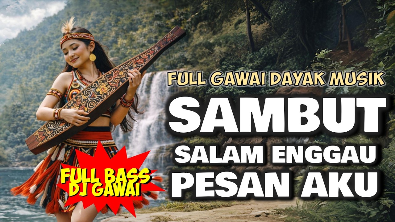 SAMBUT SALAM ENGGAU PESAN AKU #LAGUIBANDAYAK