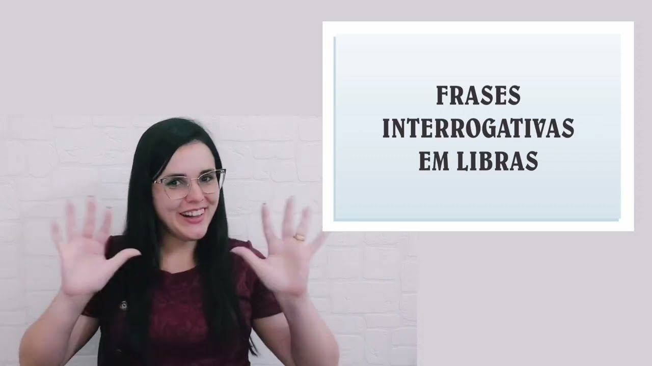 Frases interrogativas em Libras