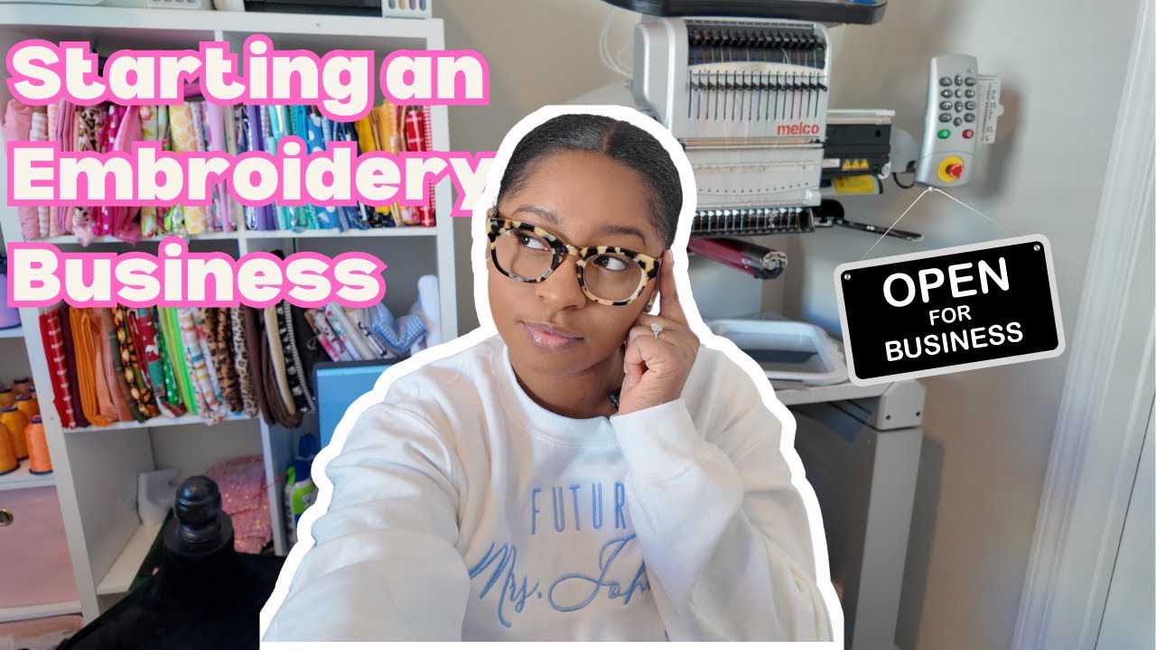 WHAT YOU NEED TO KNOW BEFORE STARTING AN EMBROIDERY BUSINESS!
