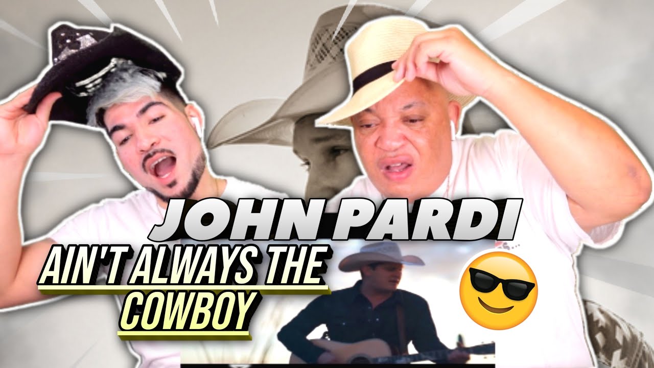 FIRST TIME HEARING John Pardi- Ain't always The cowboy | REACTION