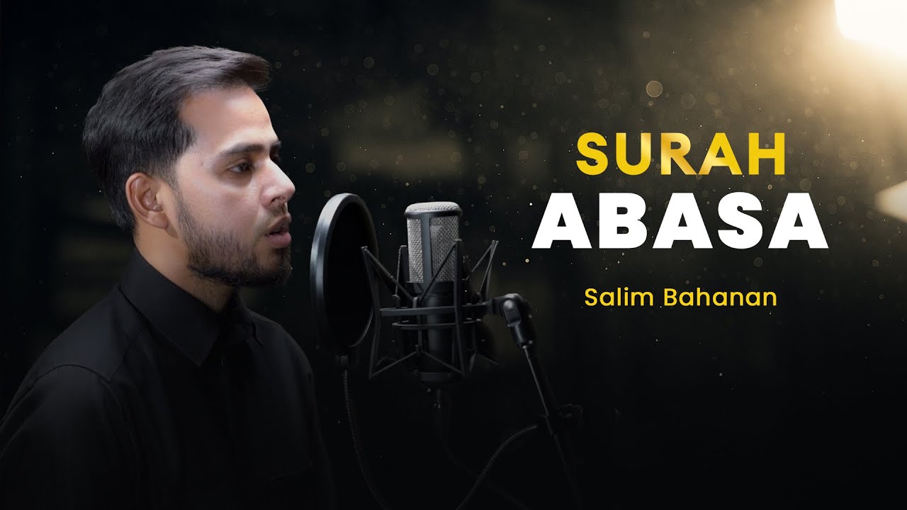Salim Bahanan | Surah Abasa