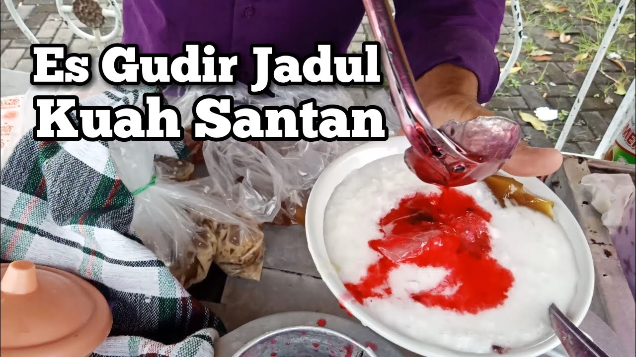 es gudir jadul yang lembut dengan kuah santan segar yang nikmat