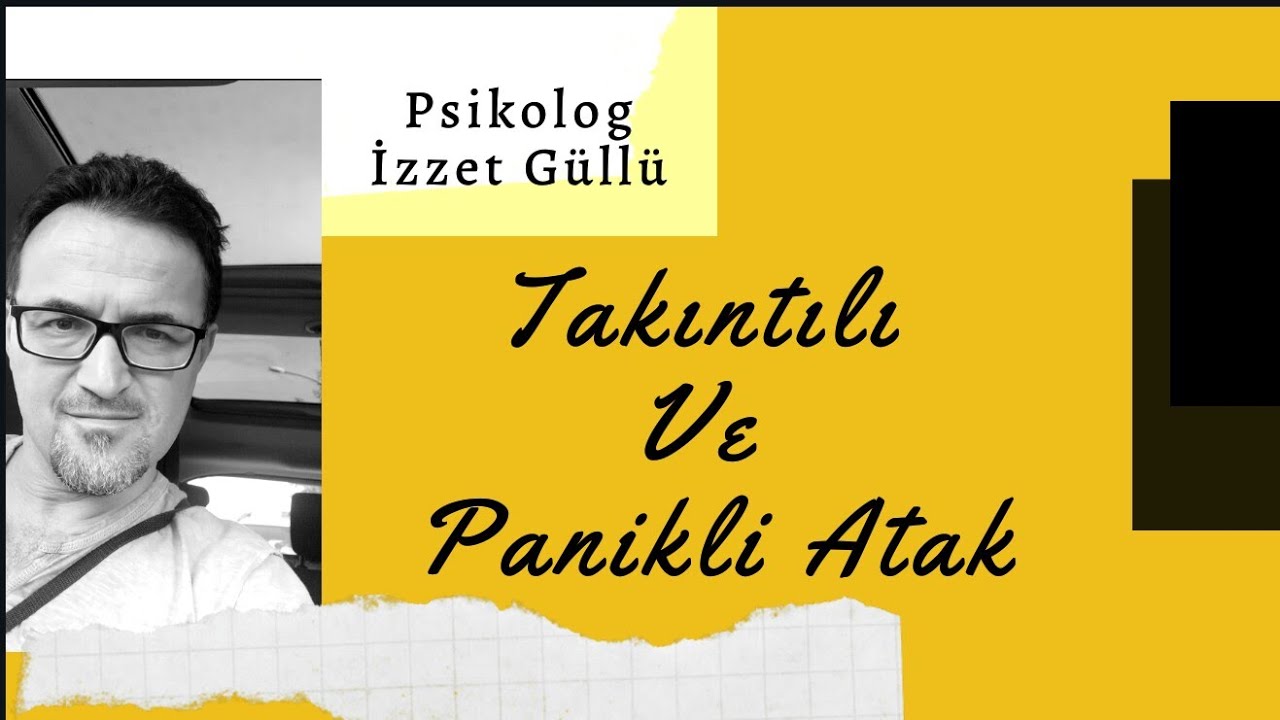 TAKINTILI VE PANİKLİ ATAK