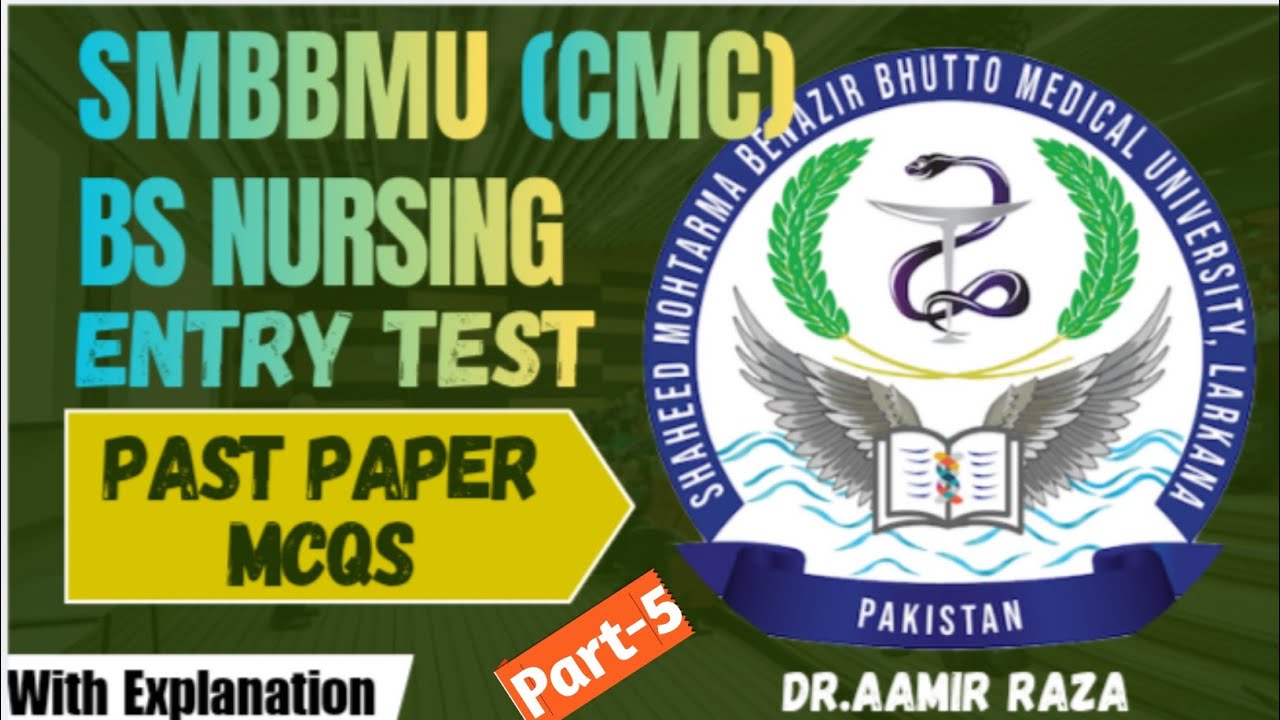 SMBBMU,CMC (BCON) Bs Nursing & Bs Medical Technology Entrance Test Past Papers MCQs (Part-5)