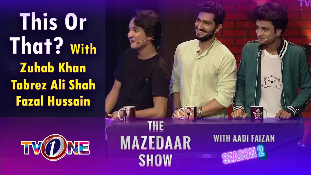 This Or That With Zuhab Khan | Fazal Hussain | Tabrez Ali Shah