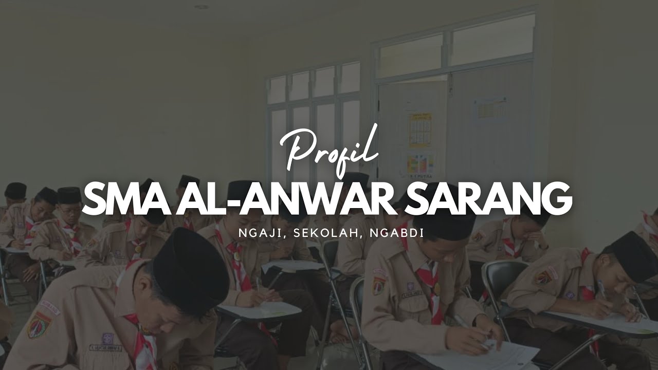 PROFIL SMA AL-ANWAR SARANG