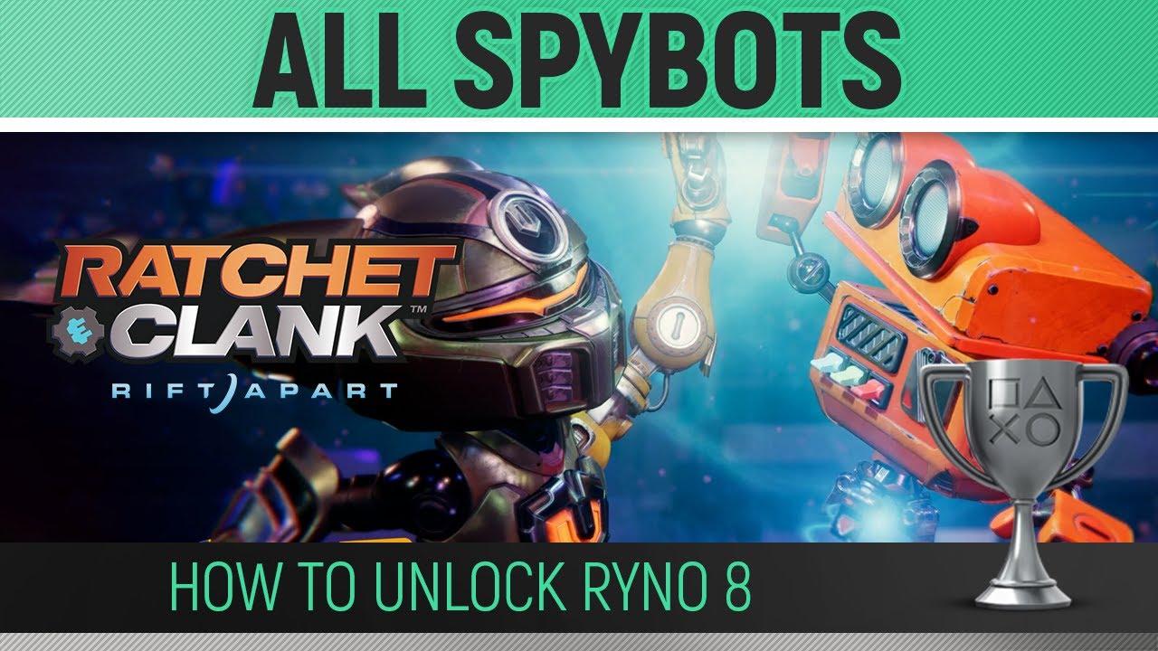 Ratchet & Clank: Rift Apart - All Spybot Locations 🏆 How to unlock RYNO