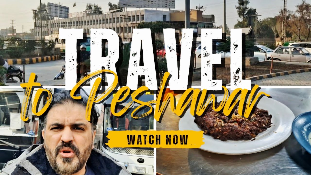 Travel To Peshawar |travel 