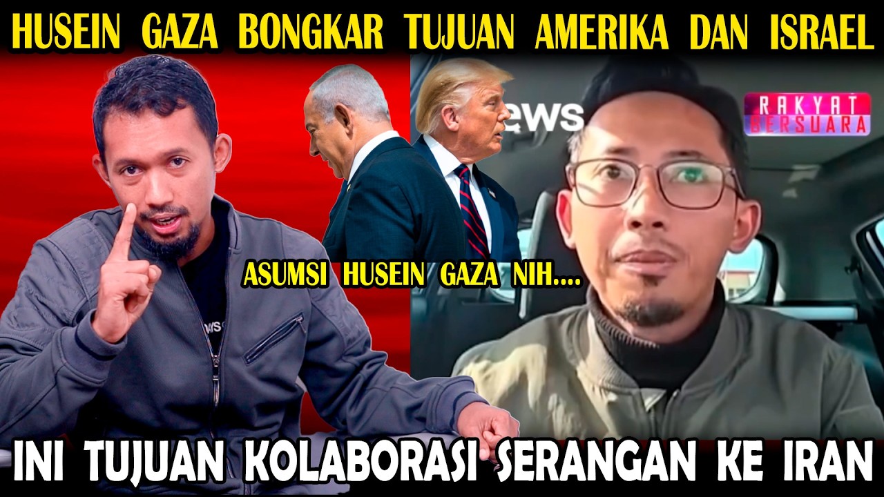 Sungguh Diluar Nalar !! Husein Gaza Bongkar Fakta Tujuan Utama Amerika Israel Serang Iran