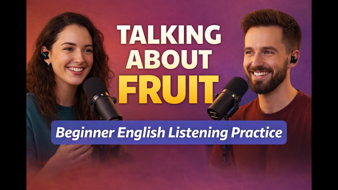 Beginner English Listening Practice | Talking About Fruit | Episode 39