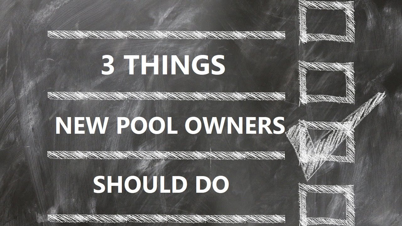 3 Things New Pool Owners Should Do Daily