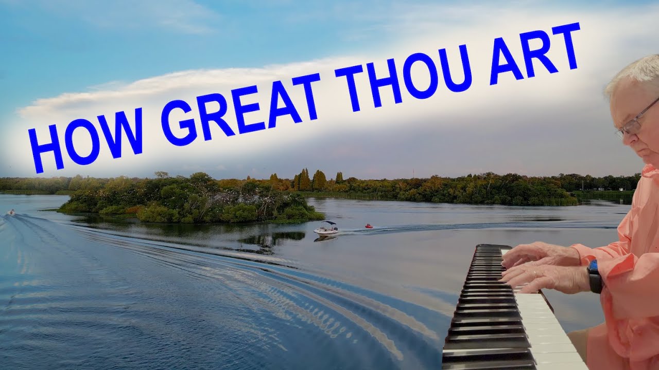 HOW GREAT THOU ART