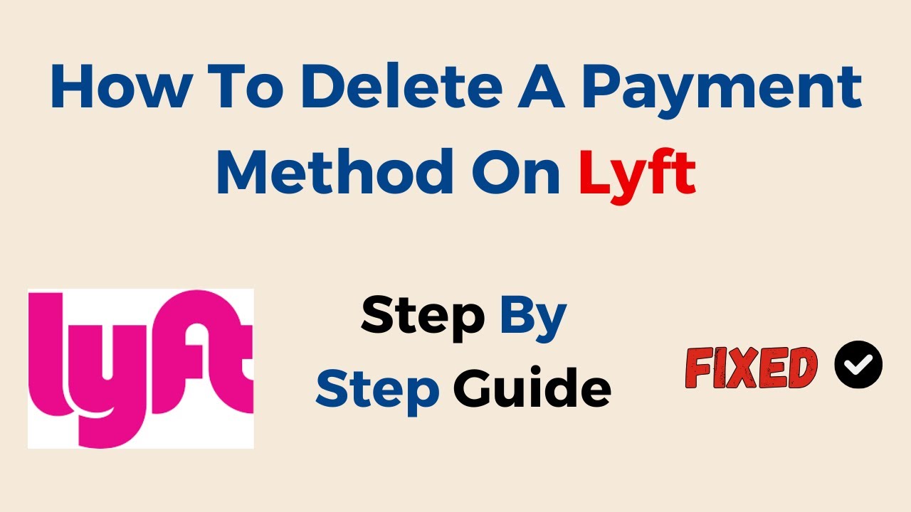 How To Delete A Payment Method On Lyft