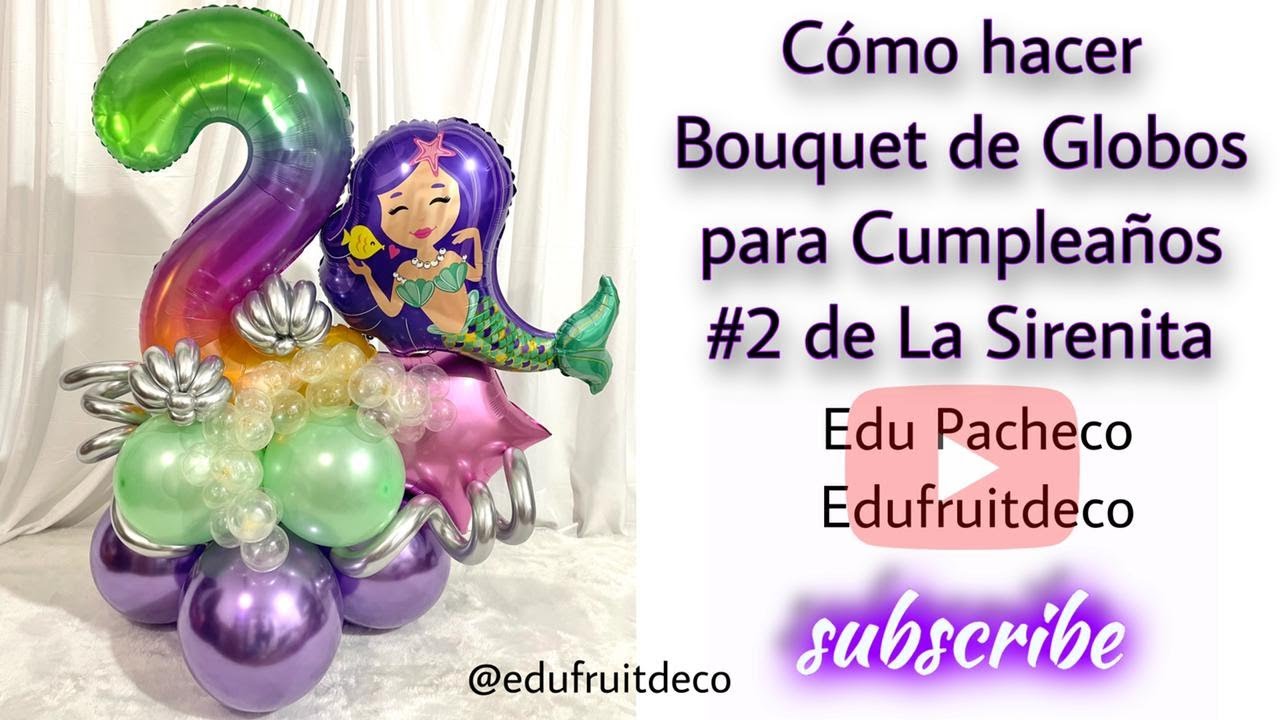 CÓMO HACER BOUQUET DE GLOBOS PARA CUMPLEAÑOS #2 DE LA SIRENITA / Arreglo con Globos para Cumpleaños