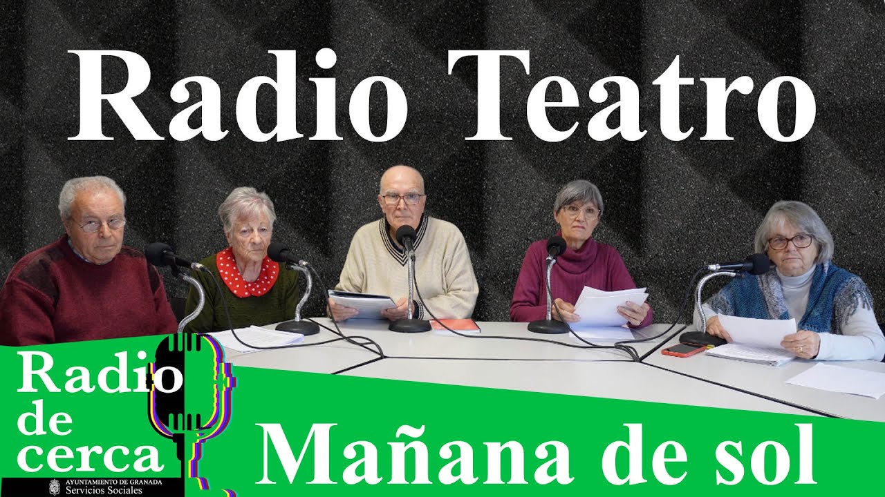 Radio teatro: Mañana de sol, de los Hermanos Álvarez Quintero (T3.P1.)