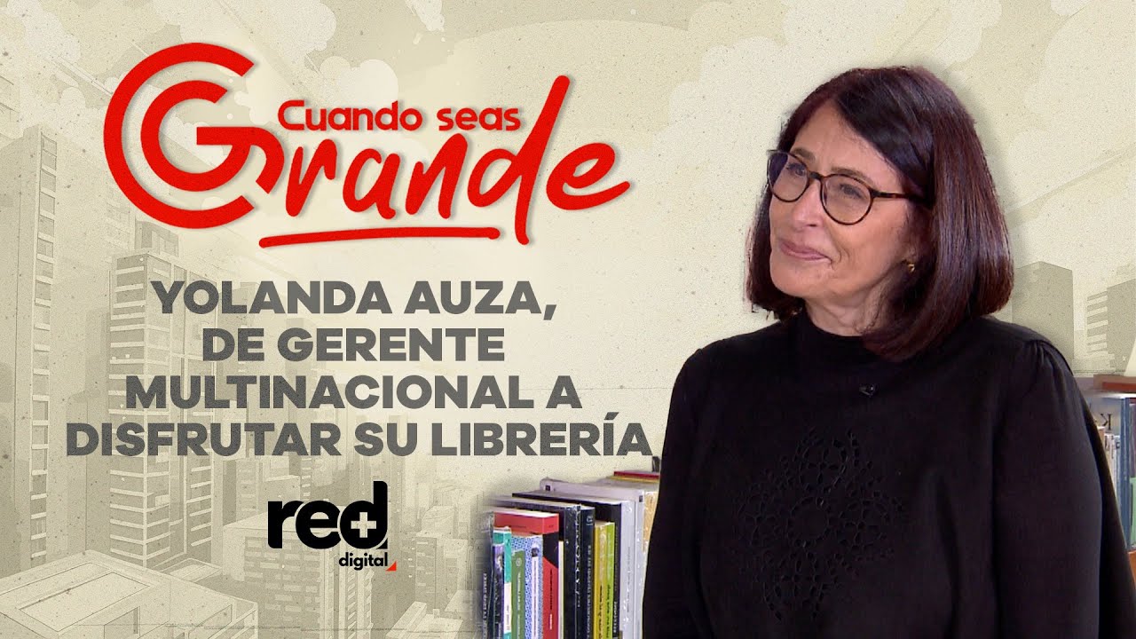 Cuando Seas Grande| Yolanda Auza, ejecutiva multinacional, al jubilarse fundó la Librería Wilborada