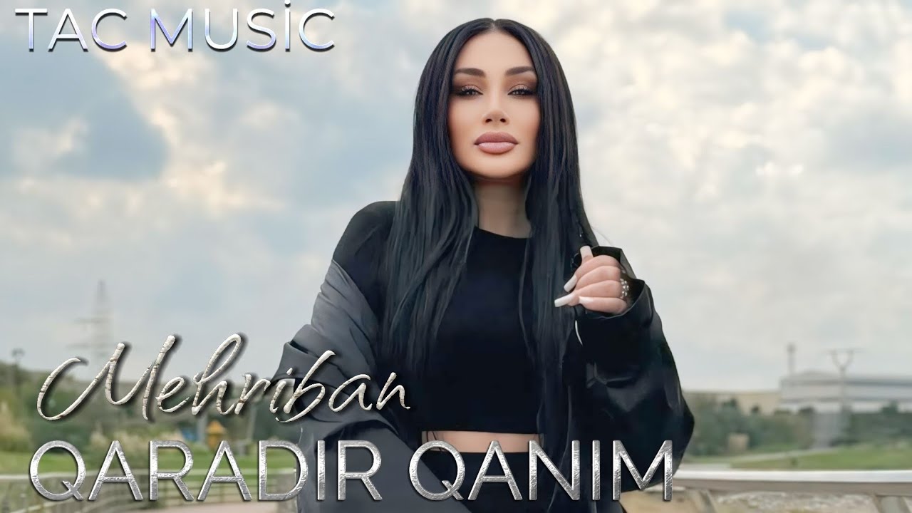 Mehriban - Qaradir Qanim 2025 ( Yeni Tac Music )