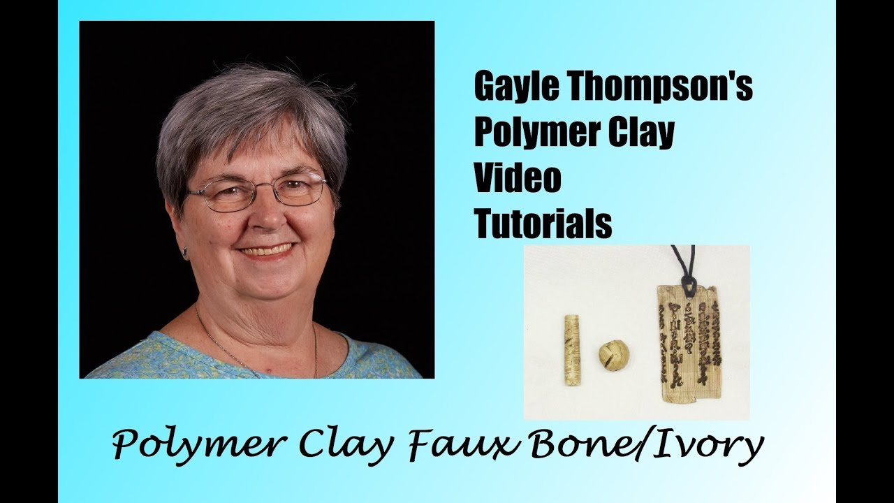 Polymer Clay Faux Bone / Ivory by Gayle Thompson