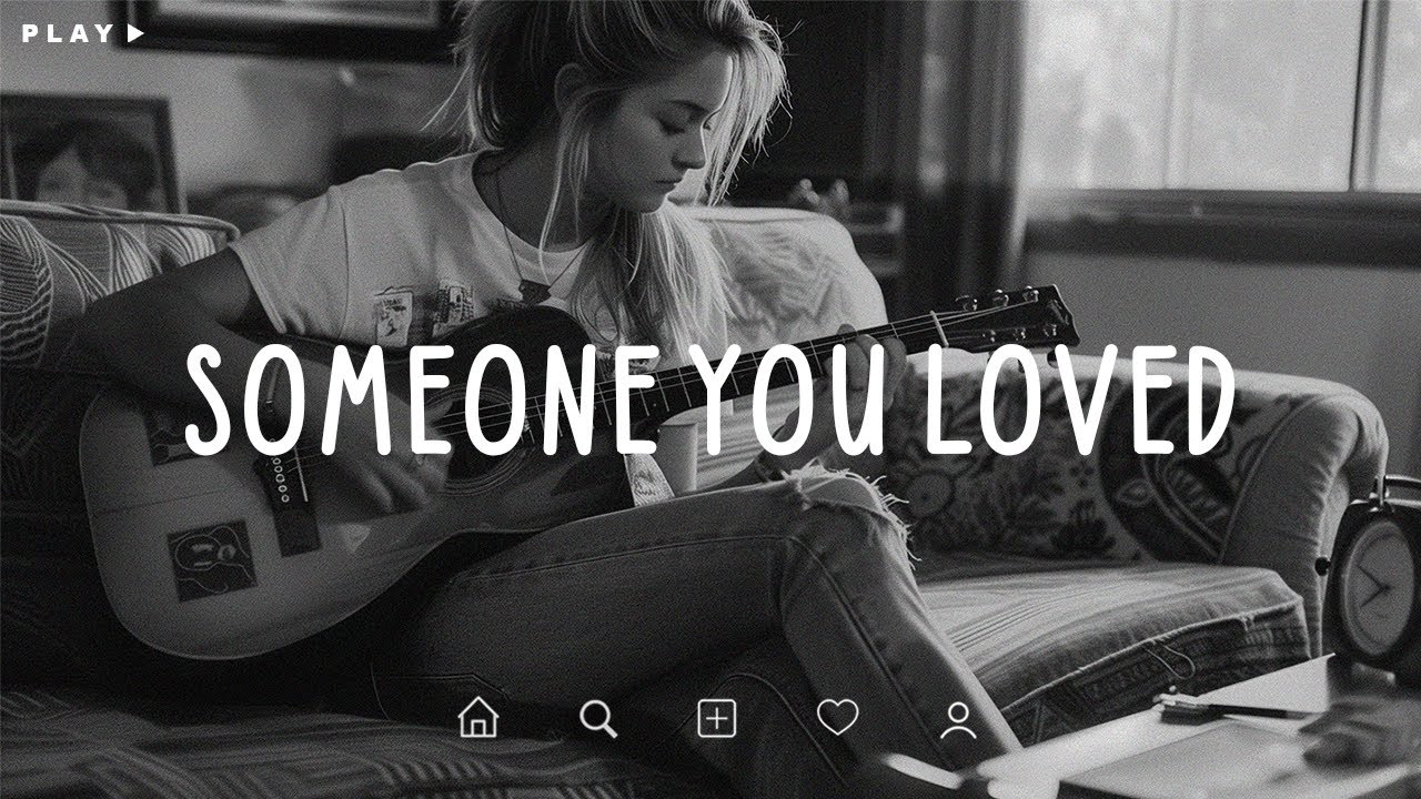 Someone You Loved 🎵I wish I could forget you, but you&rsquo;re too deeply etched in my heart 💔 Sad Songs