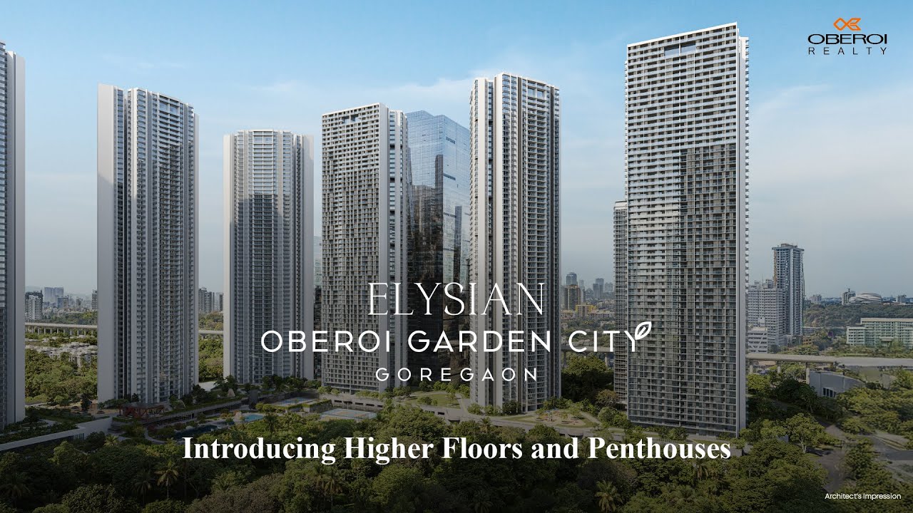 Introducing Higher Floors | Elysian by Oberoi Realty, Goregaon, Mumbai