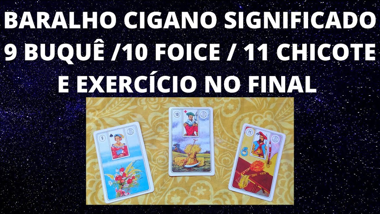 SIGNIFICADO DAS CARTAS DO BARALHO CIGANO BUQUÊ, FOICE E CHICOTE