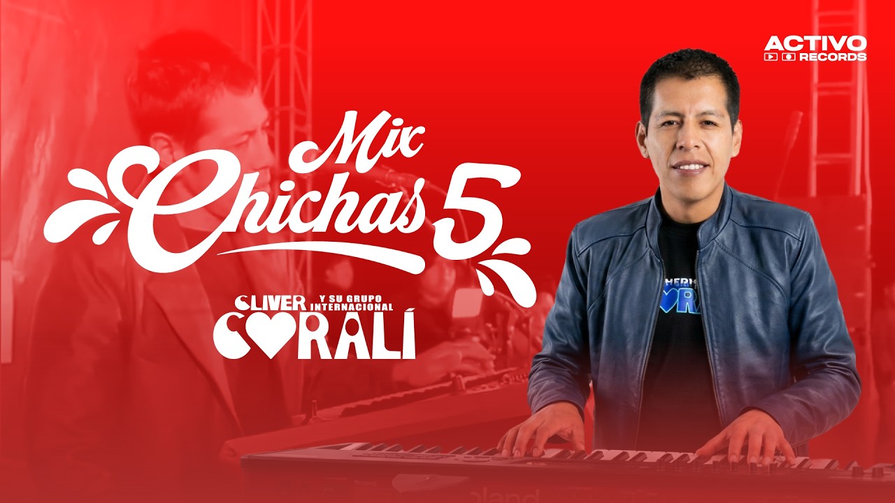 Cliver y su grupo Coralí Mix Chichas 5 Activo Records™