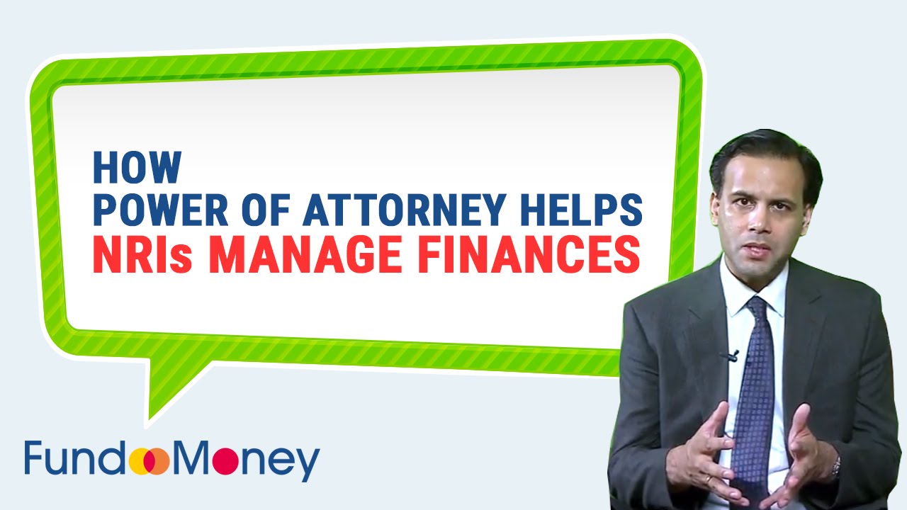 Understand How Power Of Attorney Helps NRIs Manage Finances In India