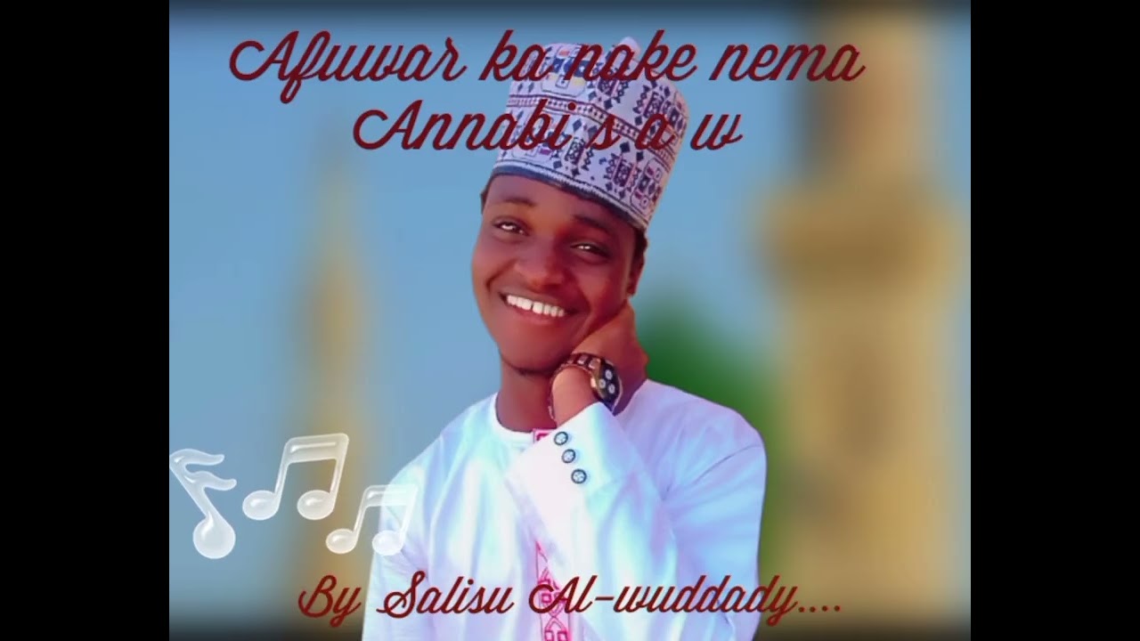 Sabuwar qasidar Salisu Al-wuddady Afuwar ka Nake Nema official music 2026