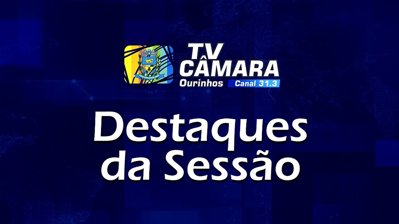 Destaques da 24ª. Sessão Ordinária