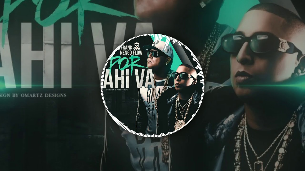 Mr Frank, Nengo Flow - Por Ahí Va