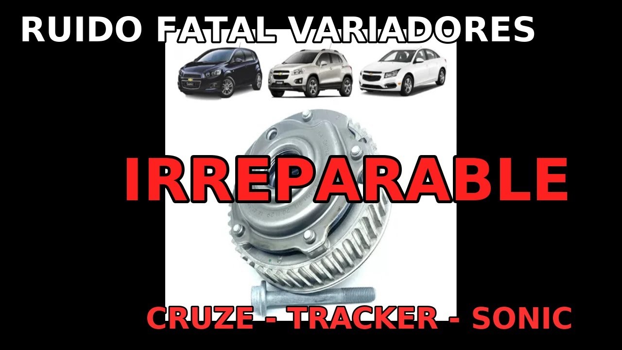 Ruido fatal en variadores del Cruze, Tracker y Sonic: ¡Es irreparable!
