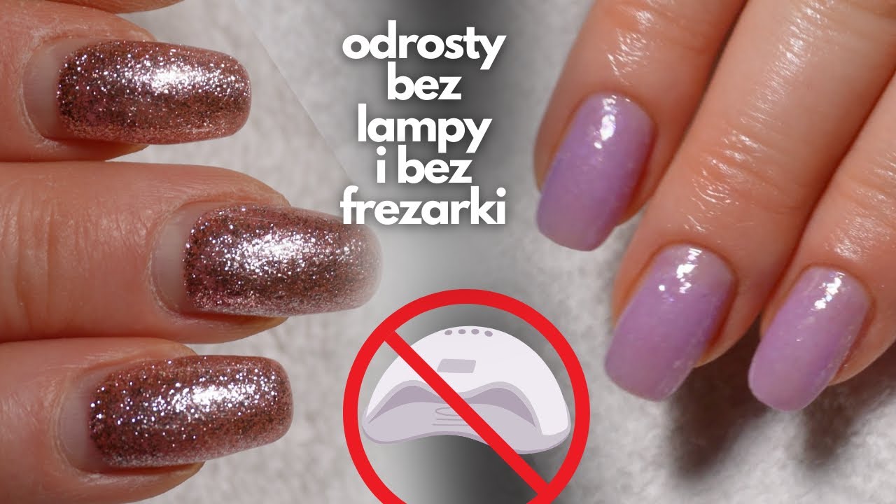 Jak uzupełniam odrosty BEZ LAMPY, BEZ FREZARKI w 40min!