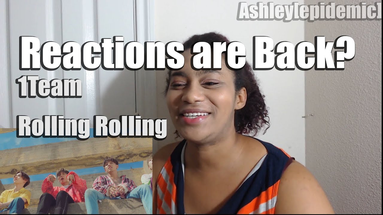 Reactions are Back    1Team Rolling Rolling
