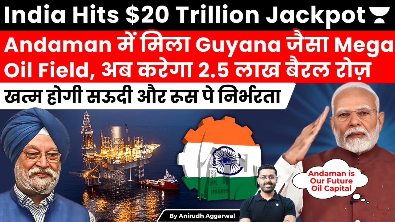 India Hits $20 Trillion Jackpot. ‘Guyana-Sized’ Oil Discovery in Andaman Sea. 2.5 Lakh Barrels Daily
