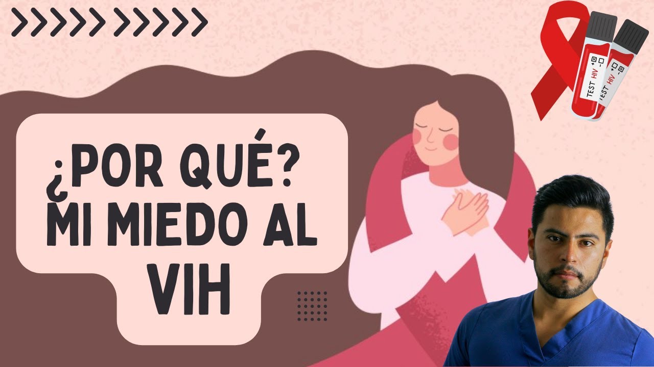 ¿Por qué le tengo tanto Miedo al VIH y otras ITS? | Estudio de 2 años