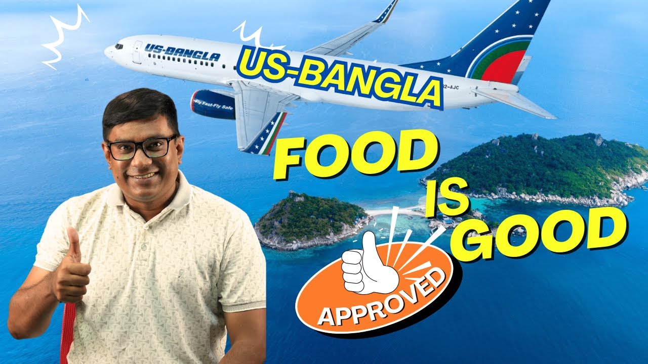 US-Bangla Airlines এ কি কি খাবার দেয় এবং তাদের খাবারের মান কেমন?