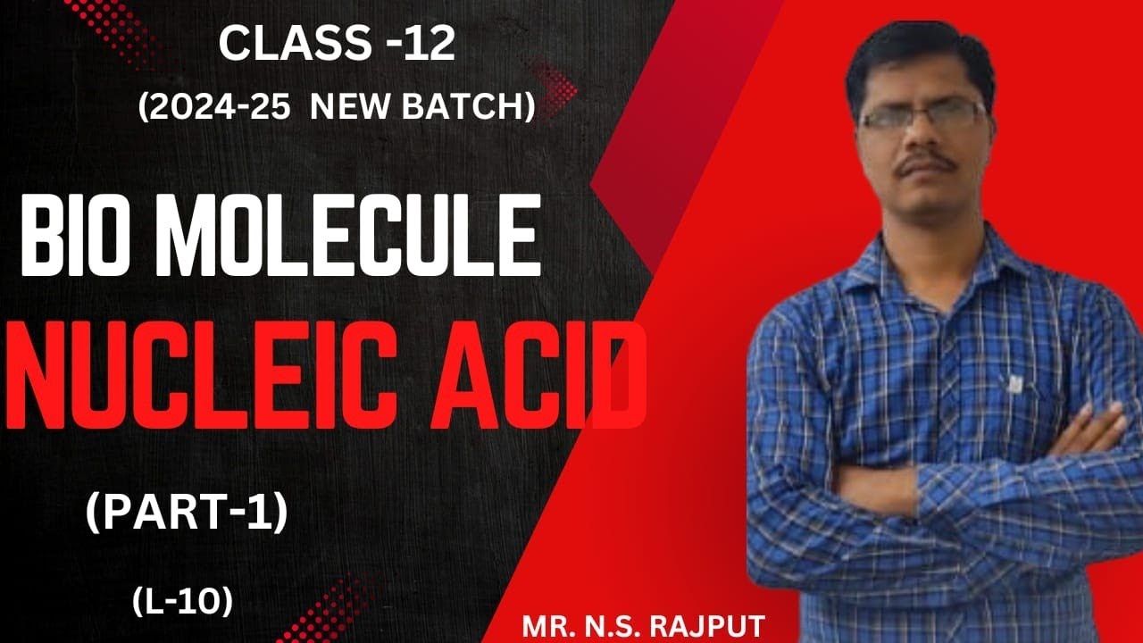 Biomolecule L10#Nucleicacid(part-1)