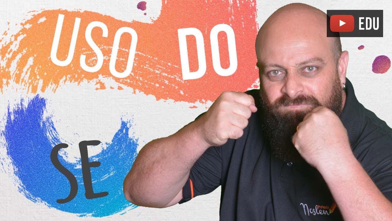 Uso do &ldquo;se&rdquo;. Professor Noslen explica!